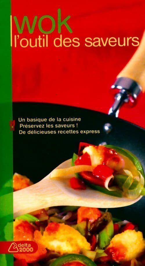 Wok, l'outil des saveurs - Julie Soucail